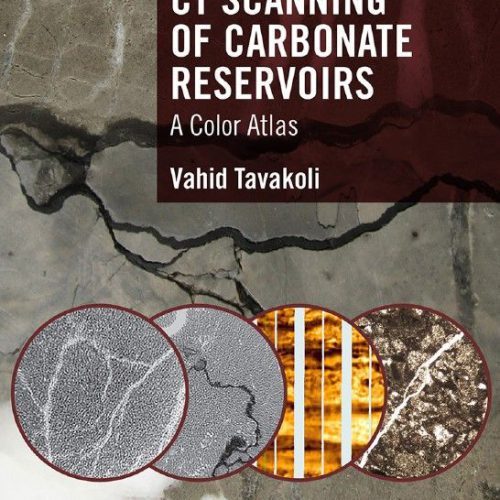 CT Scanning of Carbonate Reservoirs A Color Atlas دکتر وحید توکلی